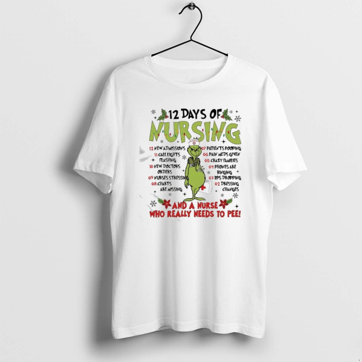 Official Grinch 12 Days Of Nursing And A Nurse Who Really Needs To Pee T-Shirts, Hoodie, Sweatshirt | PopFlextees.com