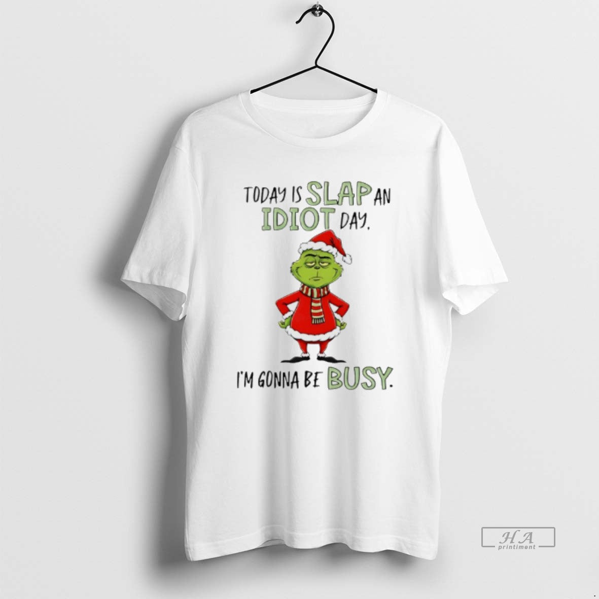 Official Grinch Christmas Today Is Slap An Idiot Day Im Gonna Be Busy T-Shirts, Hoodie, Sweatshirt | PopFlextees.com
