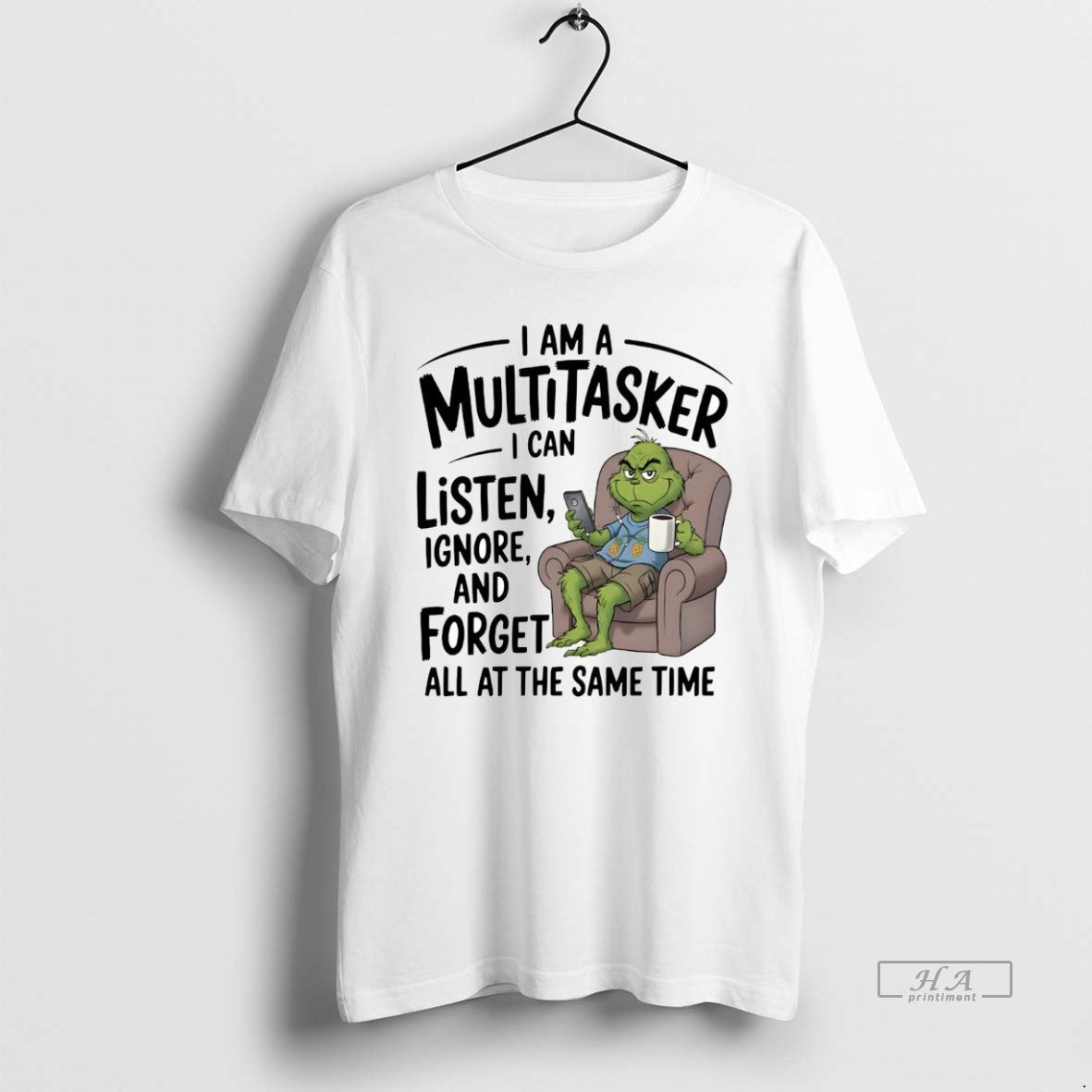 Official Grinch I Am A Multitasker I Can Listen Ignore And Forget T-Shirts, Hoodie, Sweatshirt | PopFlextees.com