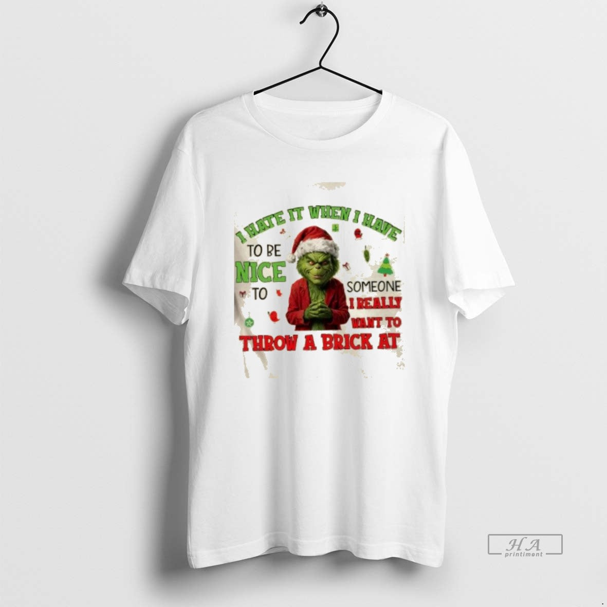 Official Grinch I Hate It When I Have To Be Nice To Someone I Really T-Shirts, Hoodie, Sweatshirt | PopFlextees.com