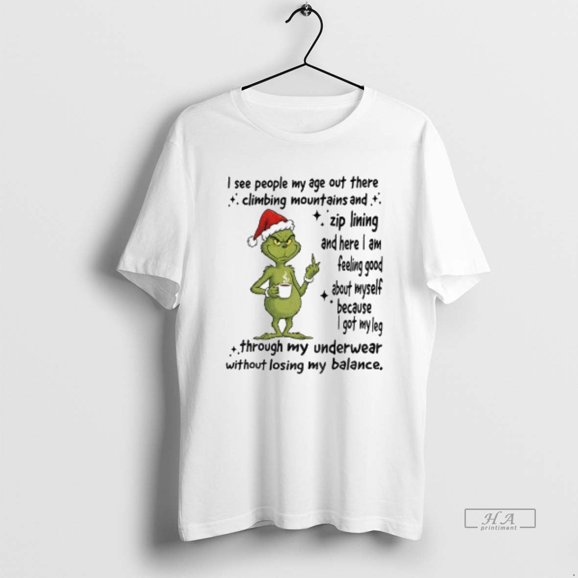 Official Grinch I See People My Age Out There Climbing Mountains And Zip Lining And T-Shirts, Hoodie, Sweatshirt