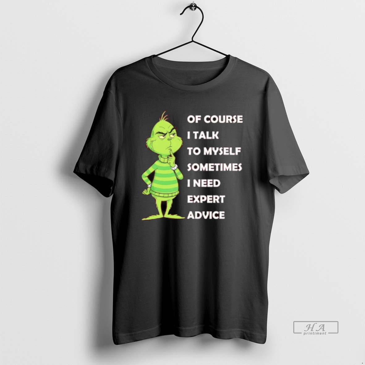 Official Grinch Of Course I Talk To Myself Sometimes I Need Expert Advice T-Shirts, Hoodie, Sweatshirt | PopFlextees.com