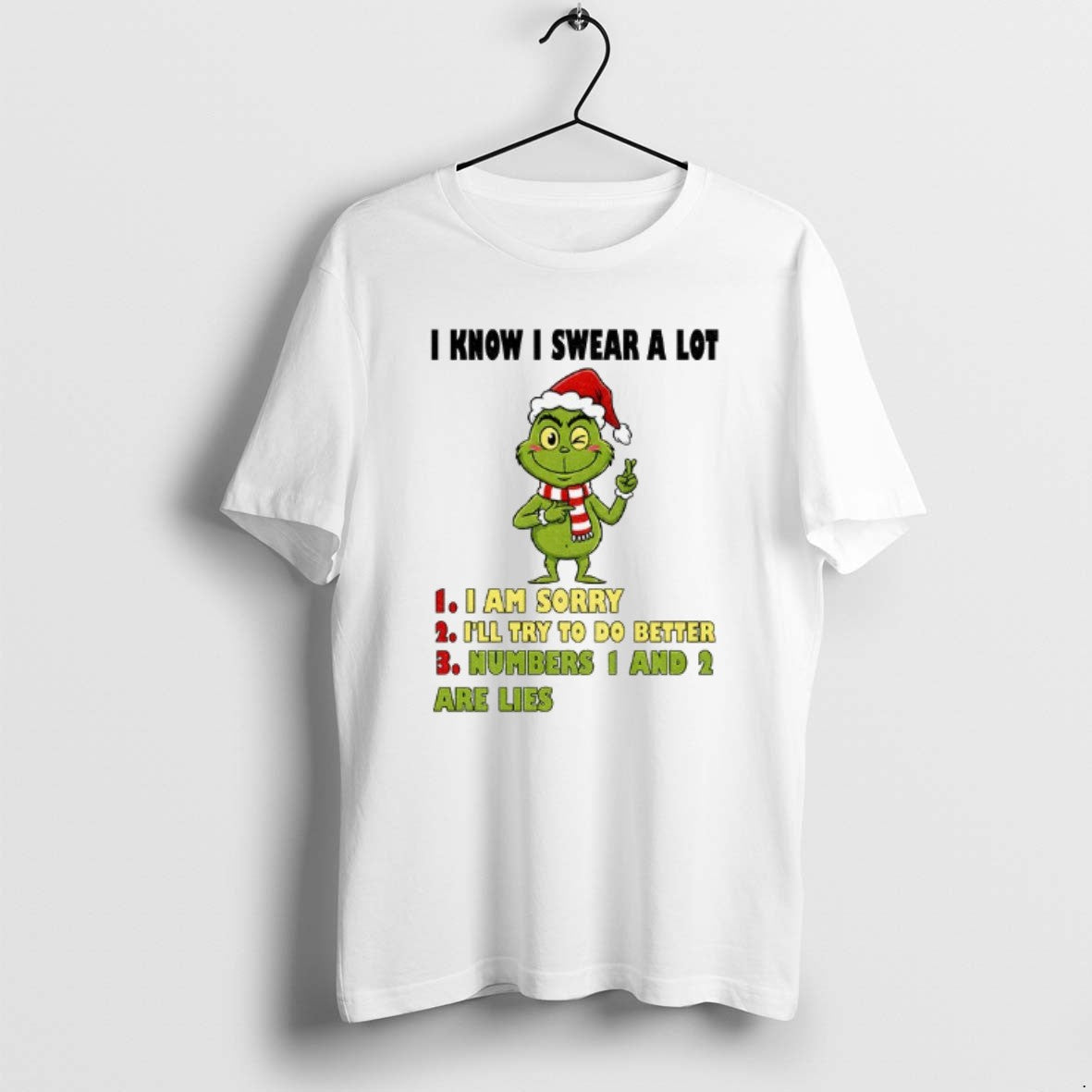 Official Grinch Santa I Know I Swear A Lot I Am Sorry Ill Try To T-Shirts, Hoodie, Sweatshirt | PopFlextees.com