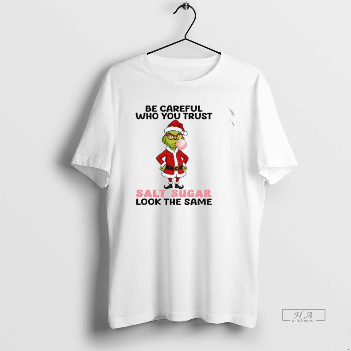 Official Grinch Santa Be Careful Who You Trust Salt Sugar Look The Same Christmas T-Shirts, Hoodie, Sweatshirt