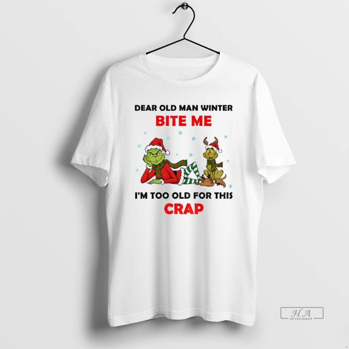 Official Grinch Santa Dear Old Man Winter Bite Me Im Too Old For This Crap T-Shirts, Hoodie, Sweatshirt | PopFlextees.com