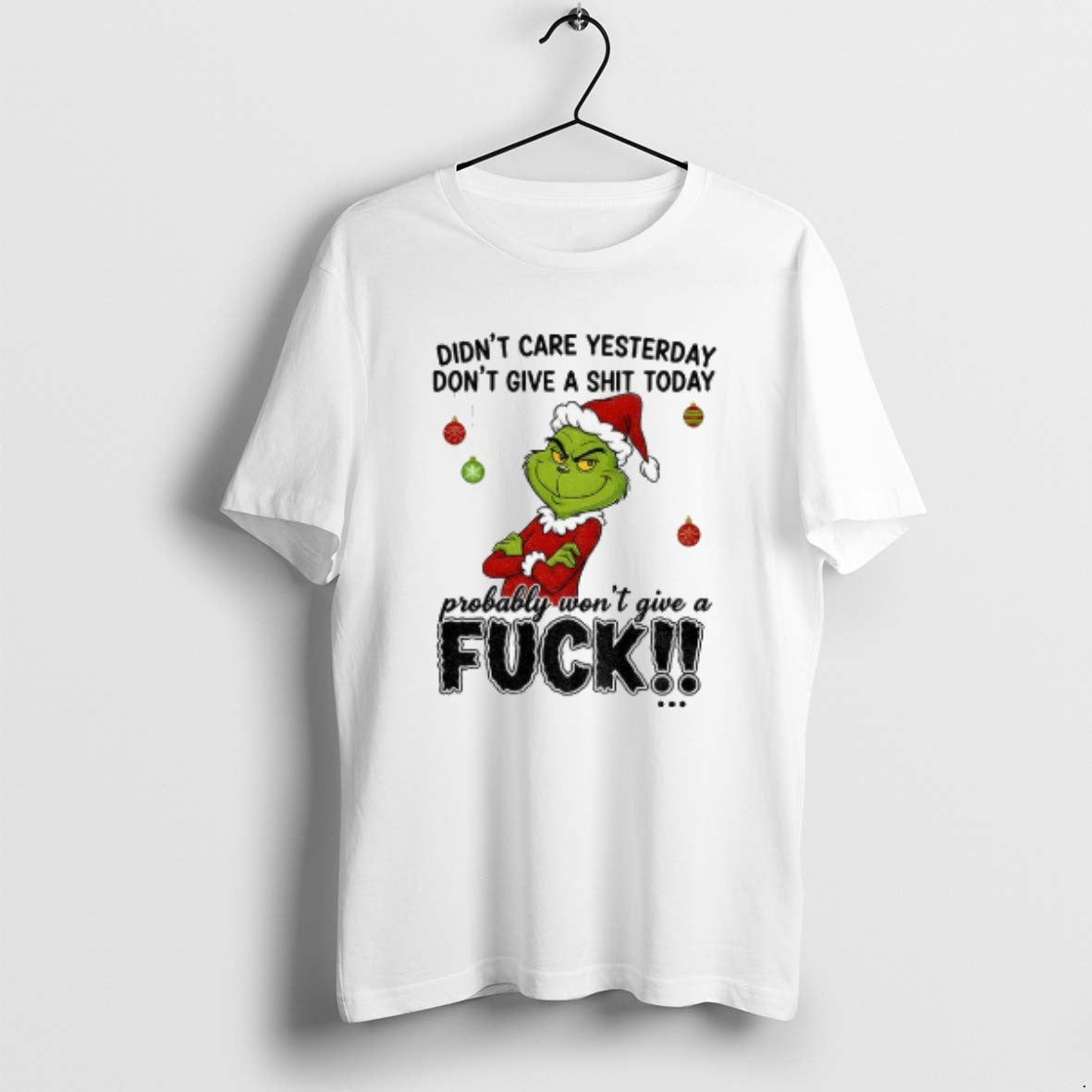 Official Grinch Santa Didnt Care Yesterday Dont Give A Shit Today Probably Wont Give T-Shirts, Hoodie, Sweatshirt