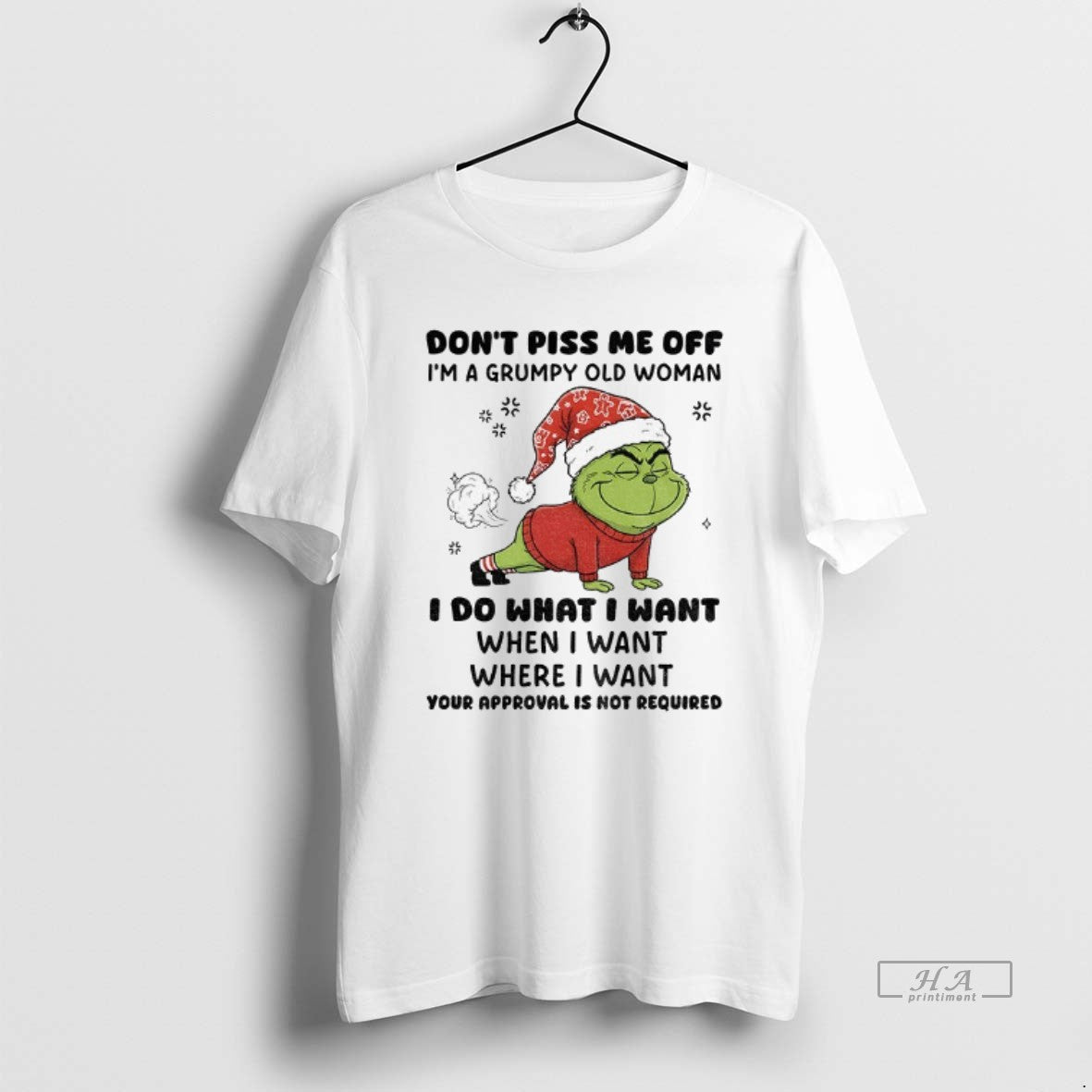 Official Grinch Santa Dont Piss Me Off Im A Grumpy Old Woman I Do What T-Shirts, Hoodie, Sweatshirt | PopFlextees.com