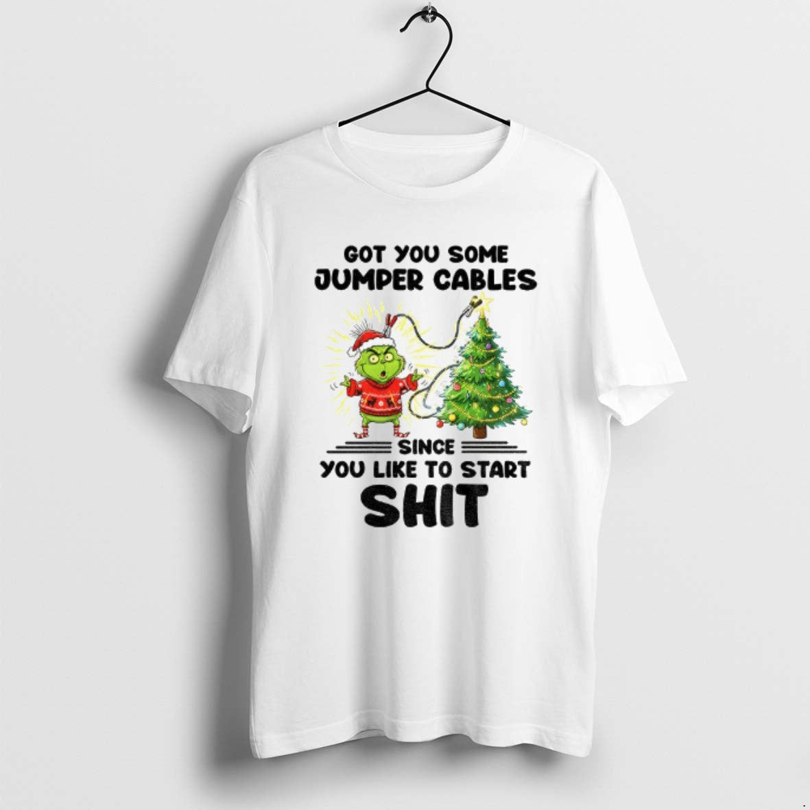 Official Grinch Santa Got You Some Jumper Cables Since You Like To Start Shit T-Shirts, Hoodie, Sweatshirt | PopFlextees.com