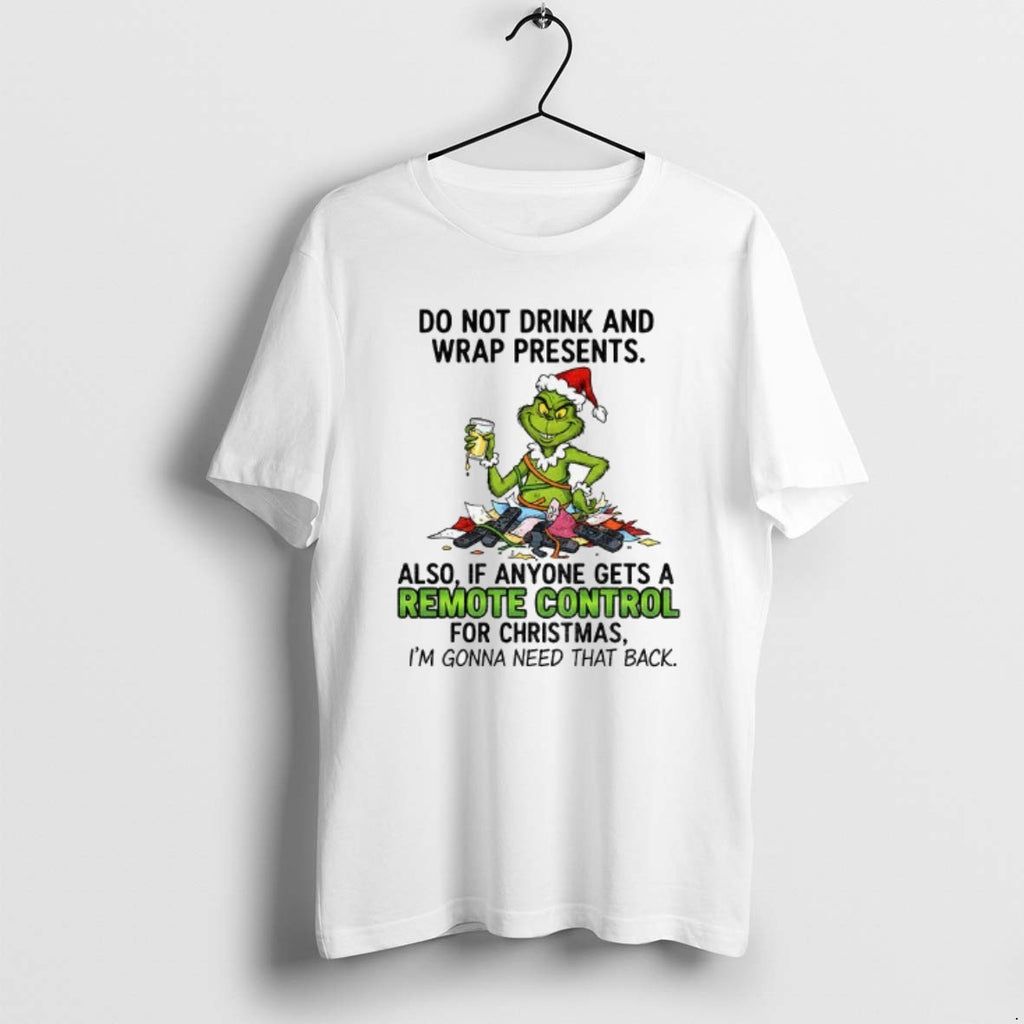 Official Grinch Santa Hat Do Not Drink And Wrap Presents Also If Anyone Gets T-Shirts, Hoodie, Sweatshirt | PopFlextees.com