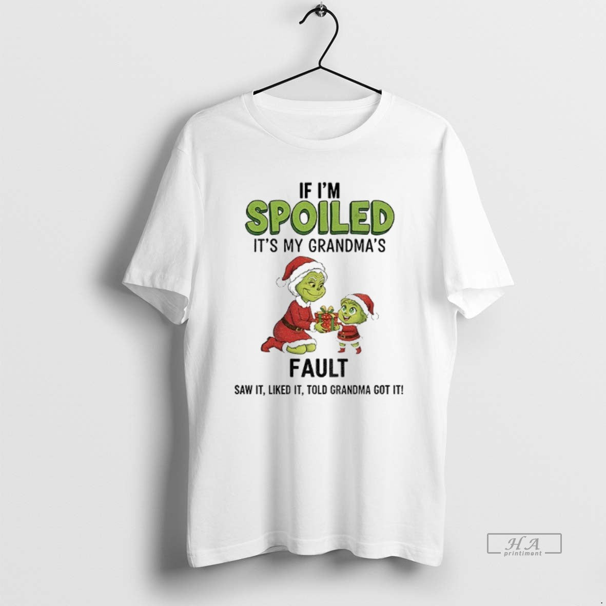 Official Grinch Santa If Im Spoiled Its My Grandmas Fault Saw It Liked It Told T-Shirts, Hoodie, Sweatshirt | PopFlextees.com