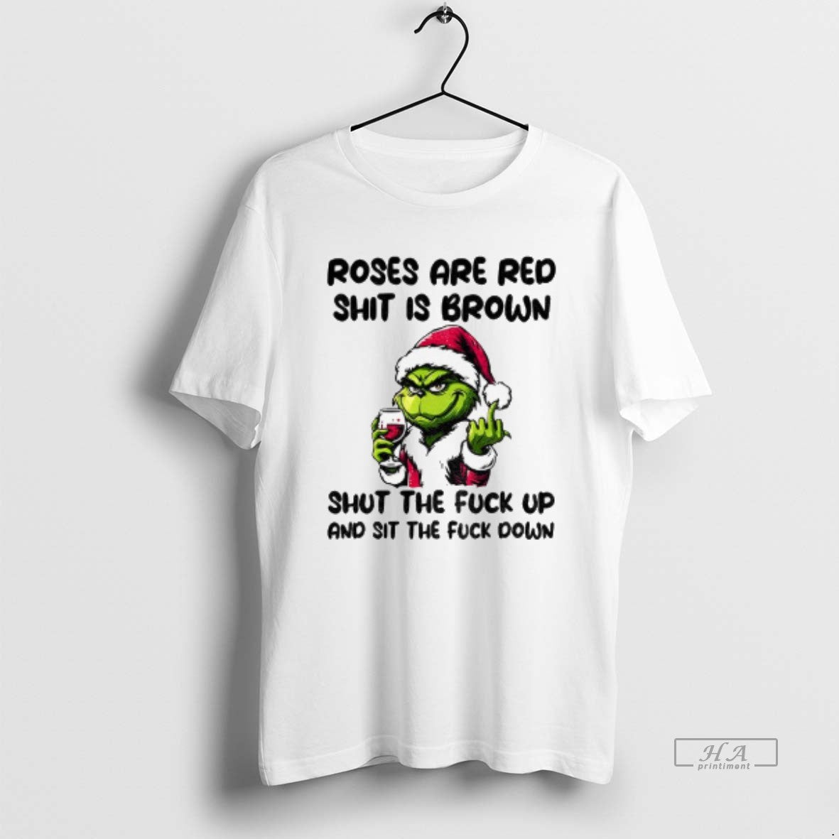 Official Grinch Santa Roses Are Red Shit Is Brown Shut The Fuck Up And Sit T-Shirts, Hoodie, Sweatshirt | PopFlextees.com
