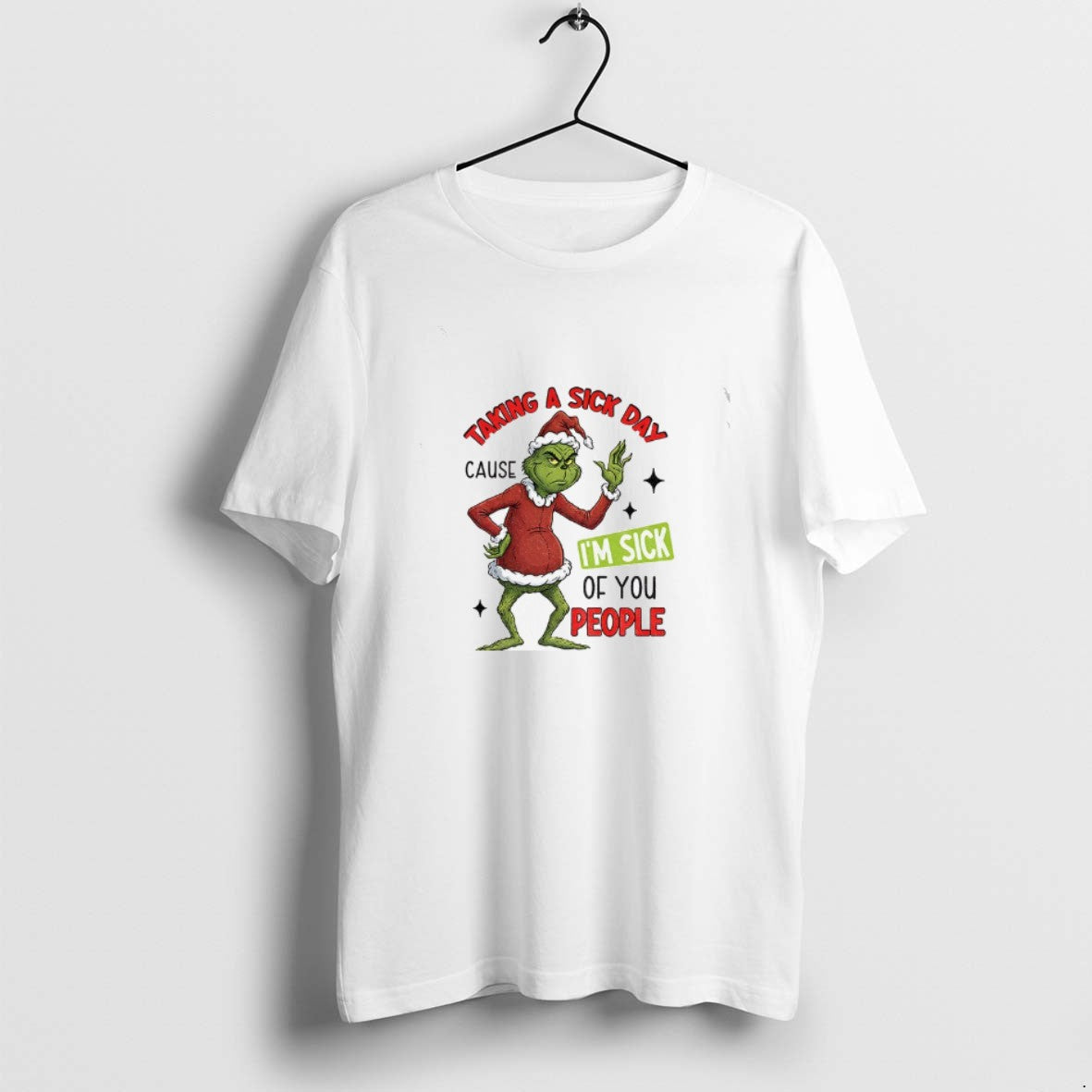 Official Grinch Santa Taking A Sick Day Because Im Sick Of You People Christmas T-Shirts, Hoodie, Sweatshirt