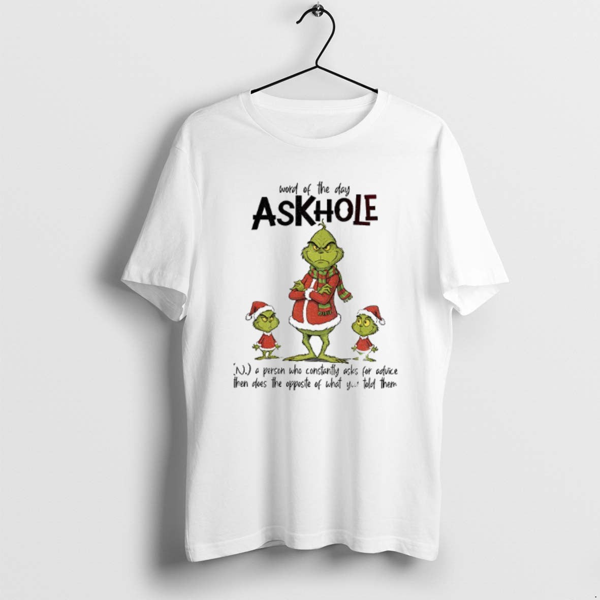 Official Grinch Santa Word Of The Day Askhole A Person Who Constantly Asks For Advice T-Shirts, Hoodie, Sweatshirt