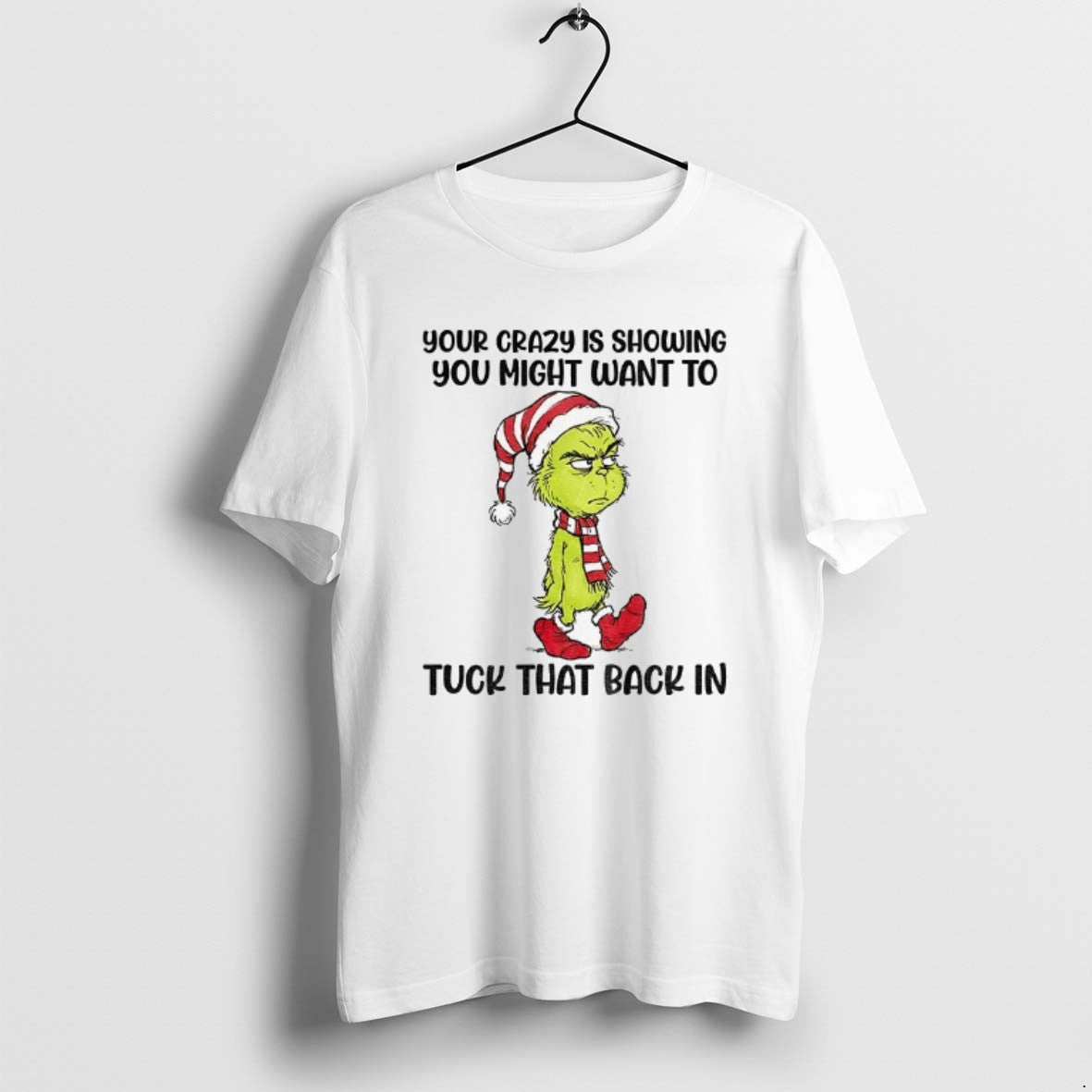 Official Grinch Santa Your Crazy Showing You Might Want To Tuck That Back In Christmas T-Shirts, Hoodie, Sweatshirt