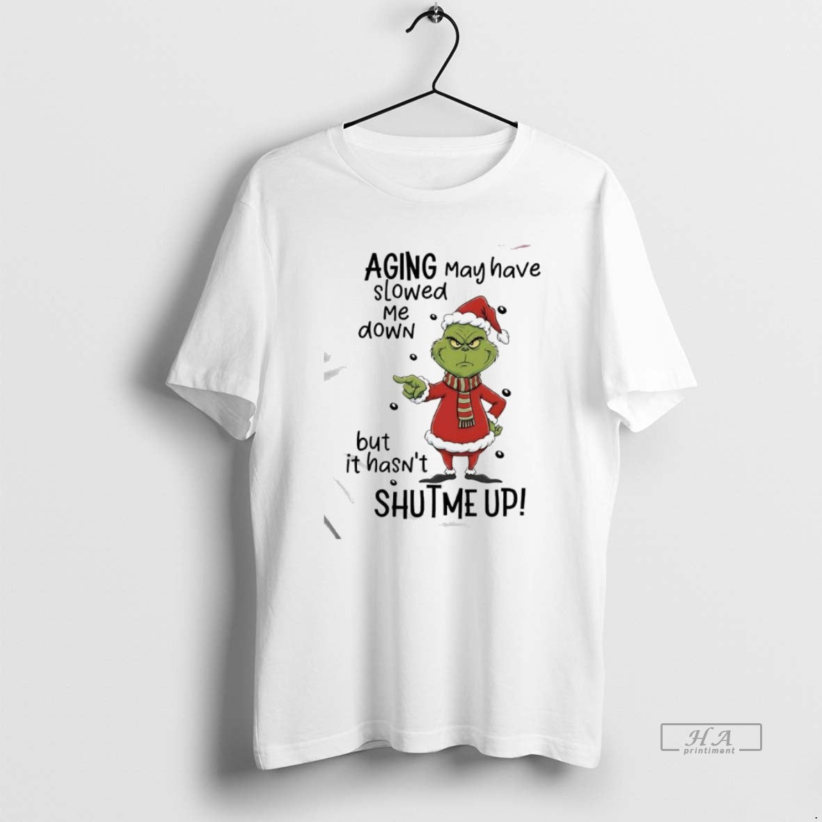 Official Grinch Aging May Have Slowed Me Down But It Hasnt Shutme Up T-Shirts, Hoodie, Sweatshirt | PopFlextees.com