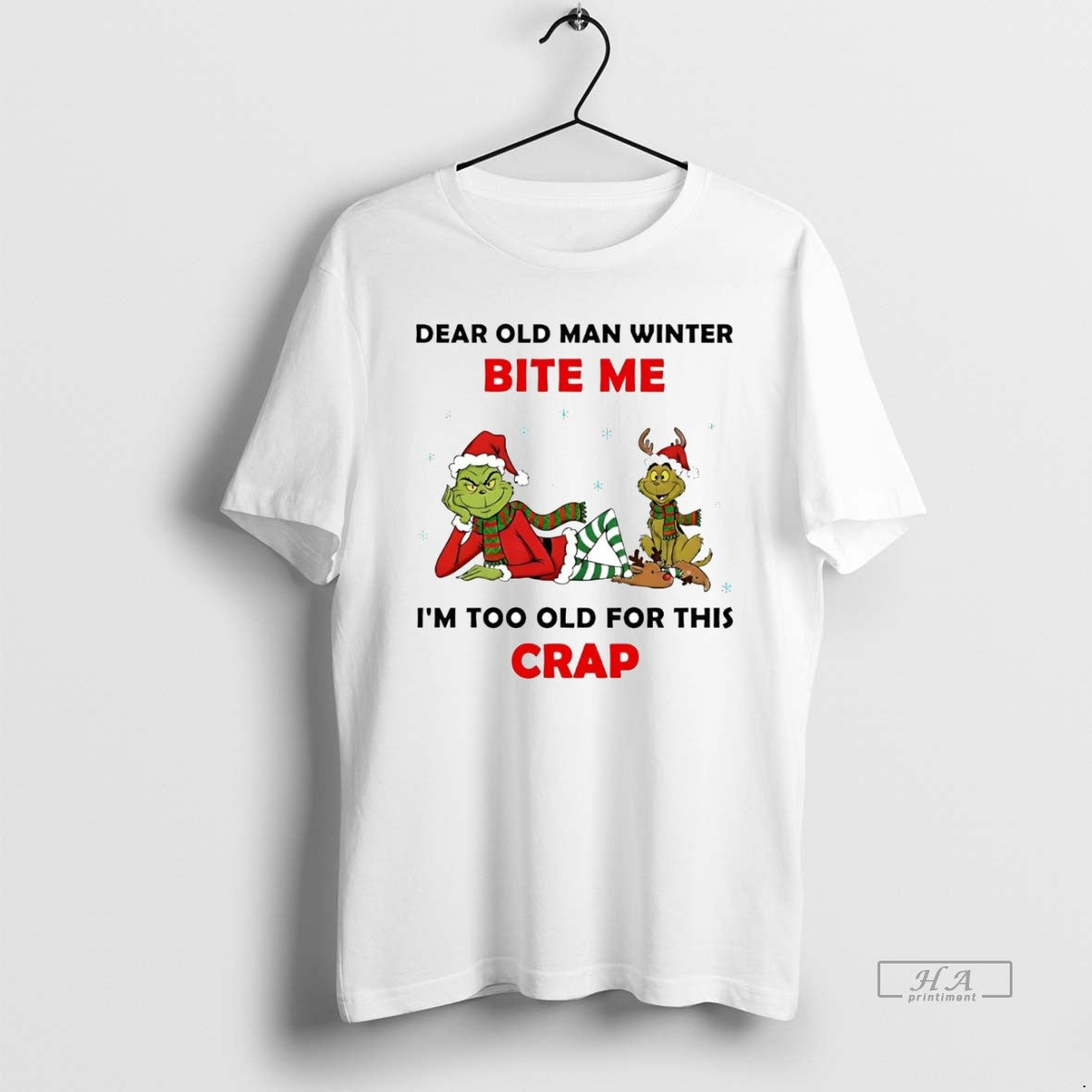 Official Grinch Dear Old Man Winter Bite Me Im Too Old For This Crap Christmas T-Shirts, Hoodie, Sweatshirt | PopFlextees.com