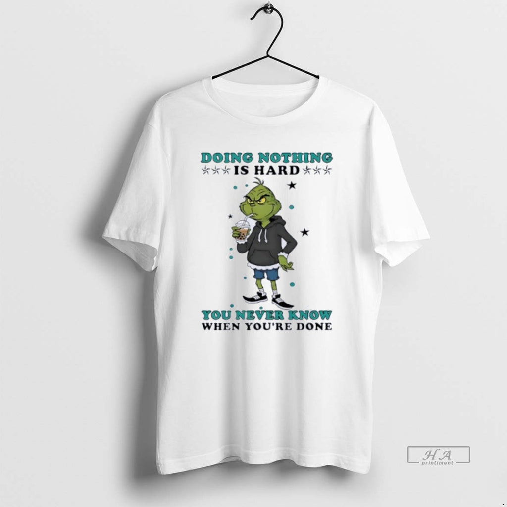 Official Grinch Drinking Milk Tea Doing Nothing Is Hard You Never Know T-Shirts, Hoodie, Sweatshirt | PopFlextees.com