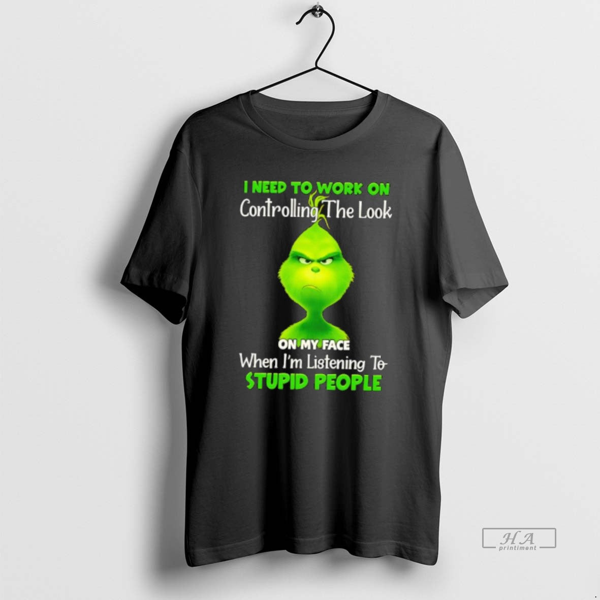Official Grinch I Need To Work On Controlling The Look On My Face When Im T-Shirts, Hoodie, Sweatshirt | PopFlextees.com