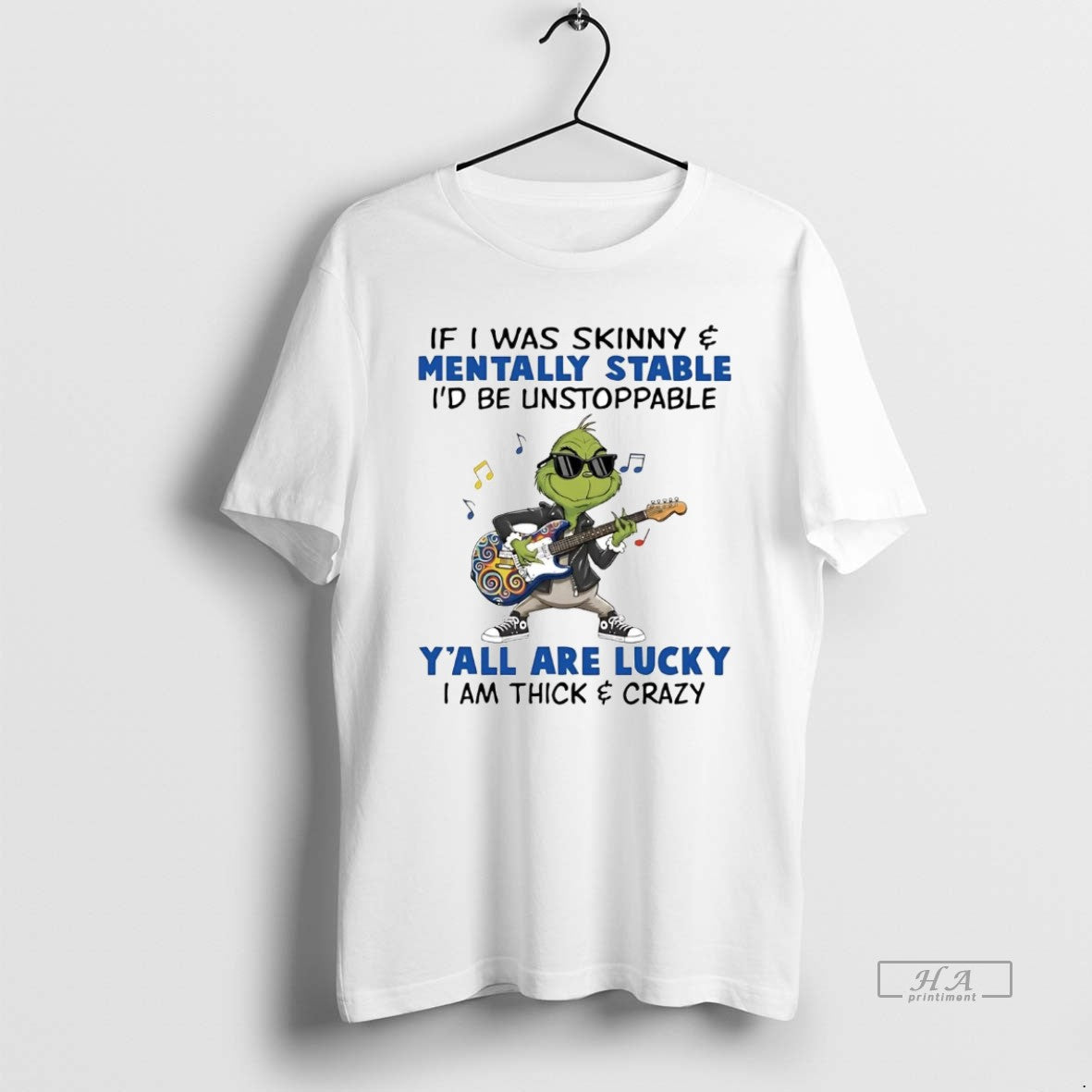 Official Grinch If I Was Skinny Mentally Stable Id Be Unstoppable T-Shirts, Hoodie, Sweatshirt | PopFlextees.com