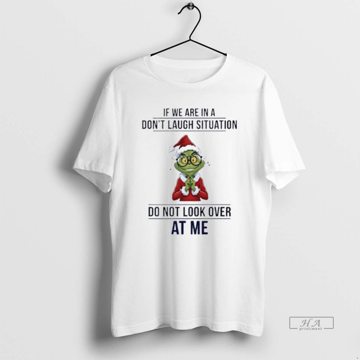 Official Grinch If We Are In A Dont Laugh Situation Do Not Look Over At T-Shirts, Hoodie, Sweatshirt | PopFlextees.com