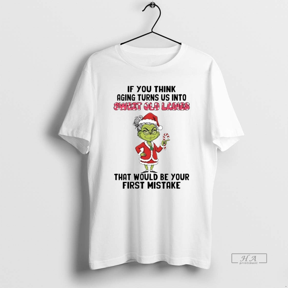 Official Grinch If You Think Aging Turns Us Into Sweet Old Christmas T-Shirts, Hoodie, Sweatshirt | PopFlextees.com
