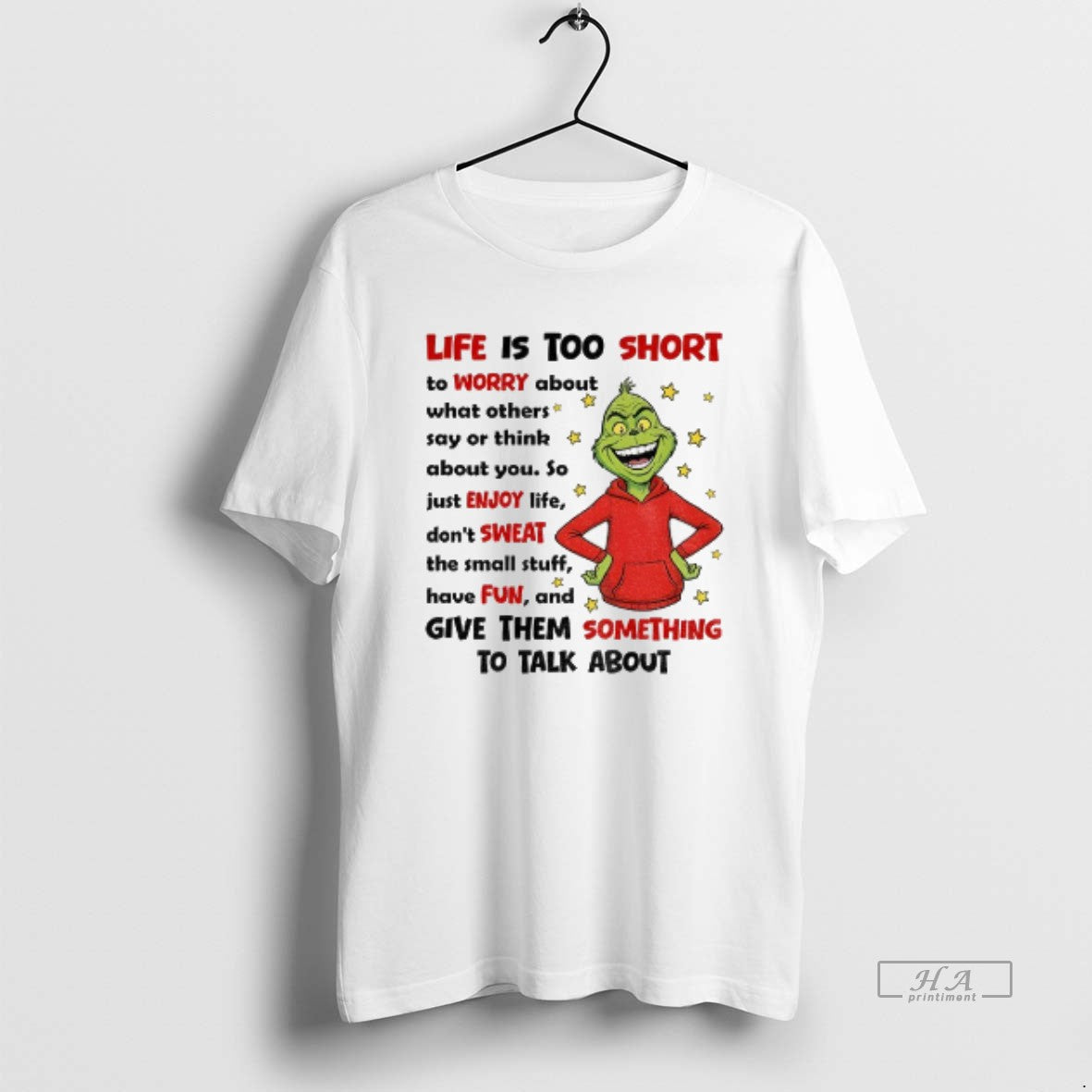 Official Grinch Life Is Too Short To Worry About What Others Say Or Others Say T-Shirts, Hoodie, Sweatshirt | PopFlextees.com