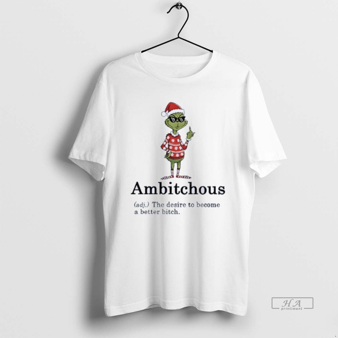 Official Grinch Middle Finger Ambitchous The Desire To Become A Better Bitch Santa Christmas T-Shirts, Hoodie, Sweatshirt