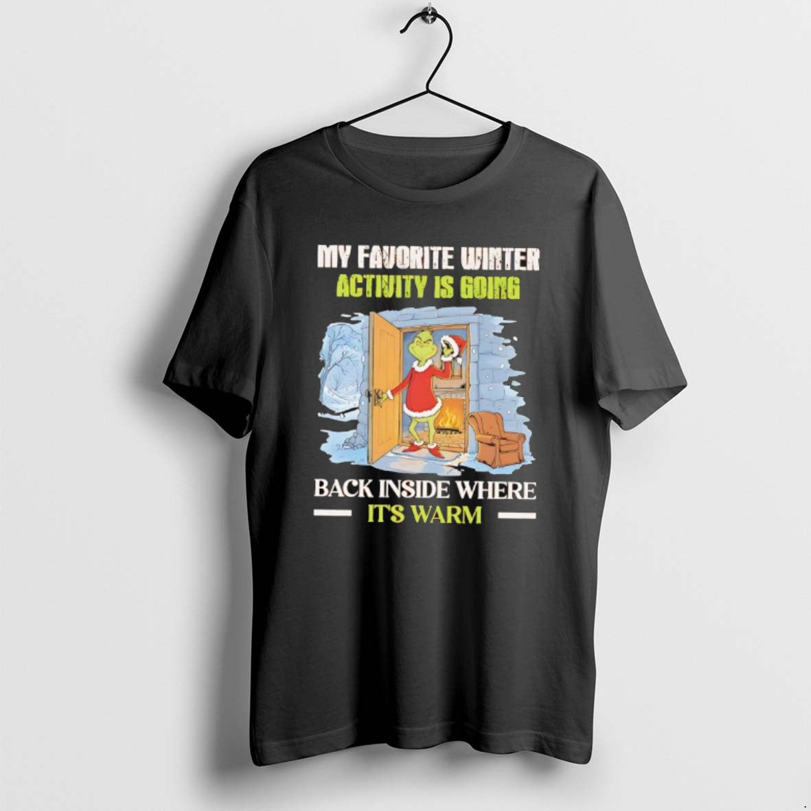 Official Grinch My Favorite Winter Activity Is Going Back Inside Where Its Warm T-Shirts, Hoodie, Sweatshirt