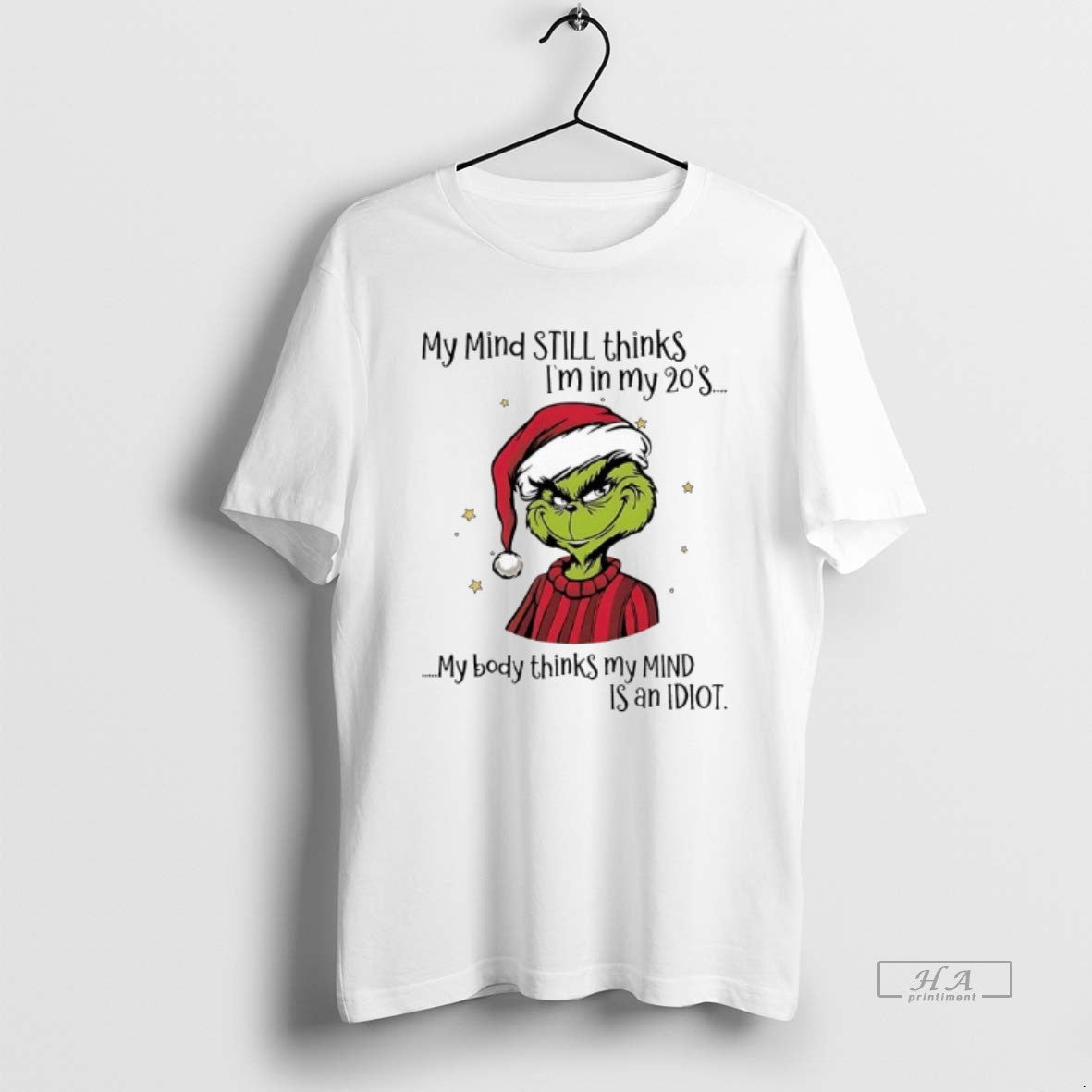 Official Grinch My Mind Still Thinks Im In My 20s My Body Thinks My Mind T-Shirts, Hoodie, Sweatshirt | PopFlextees.com