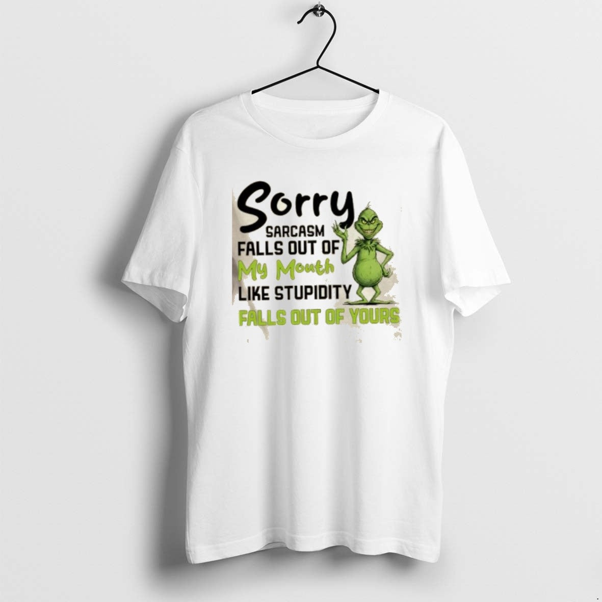 Official Grinch Sorry Sarcasm Falls Out Of My Mouth Like Stupidity Falls Out Of Yours T-Shirts, Hoodie, Sweatshirt