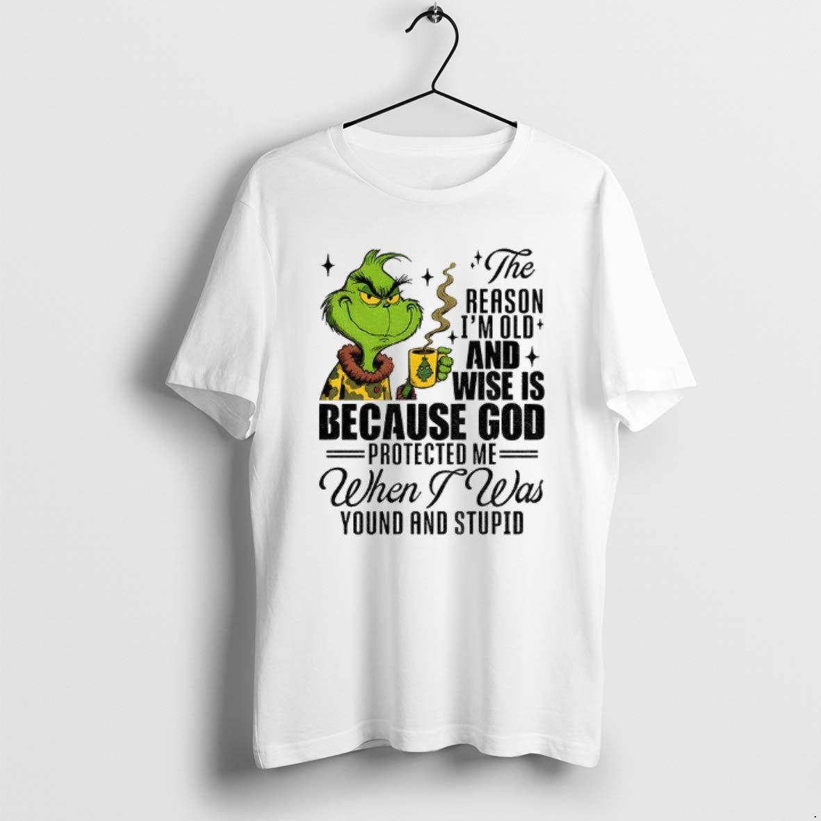 Official Grinch The Reason Im Old And Wise Is Because God Santa Xmas T-Shirts, Hoodie, Sweatshirt | PopFlextees.com