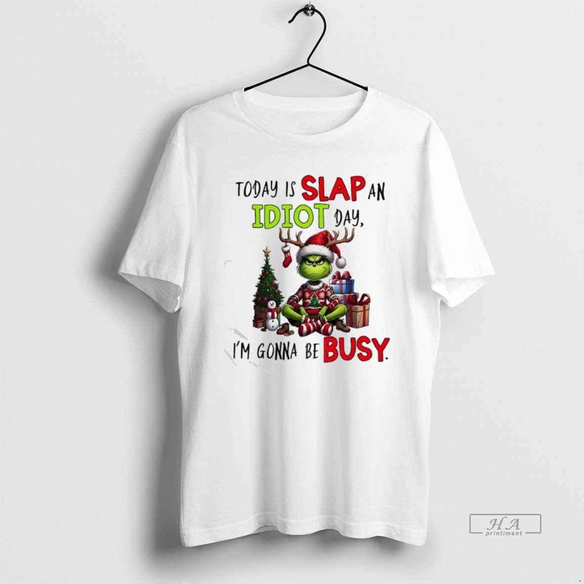 Official Grinch Today Is Slap An Idiot Day Im Gonna Be Busy T-Shirts, Hoodie, Sweatshirt | PopFlextees.com