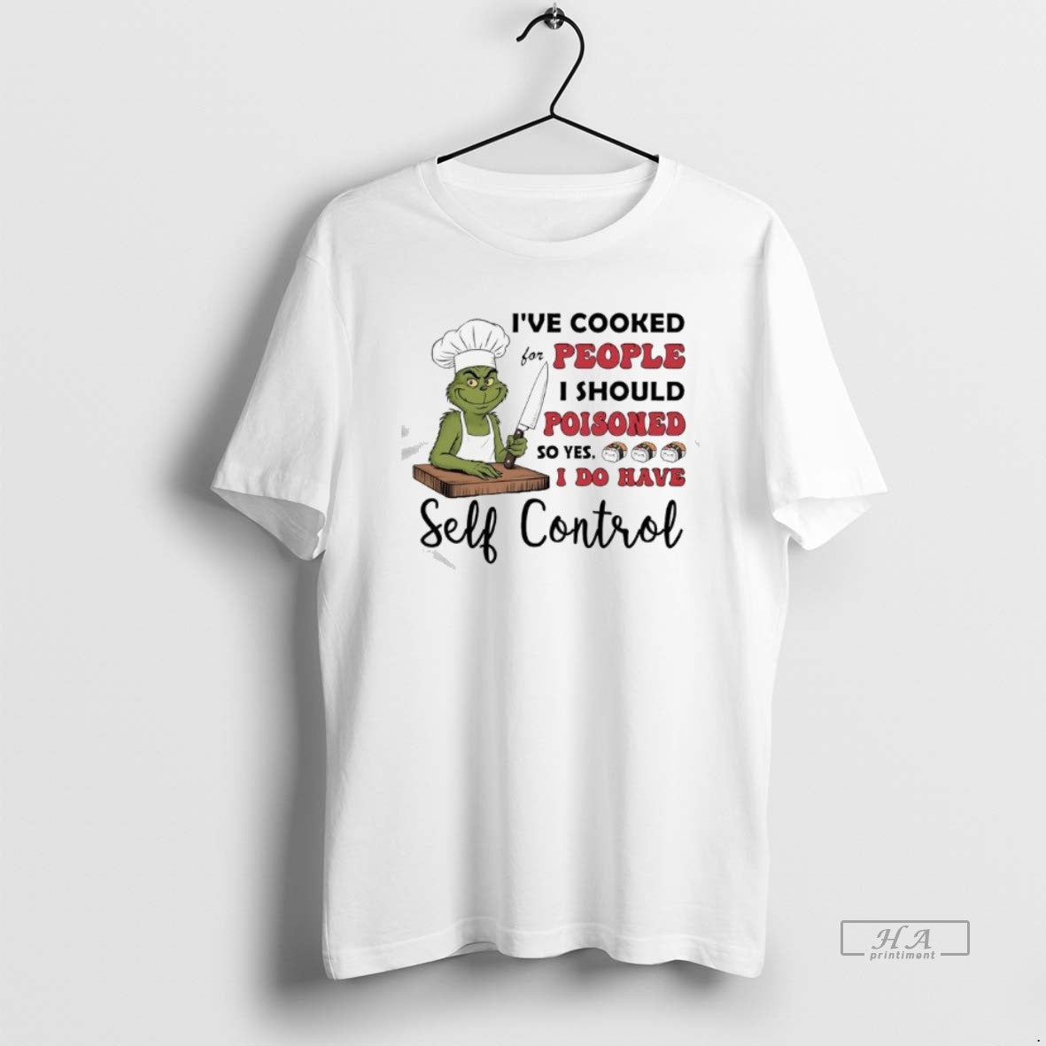 Official Grinch Ve Cooked For People I Should Poisoned So Yes I Do Have Self T-Shirts, Hoodie, Sweatshirt | PopFlextees.com