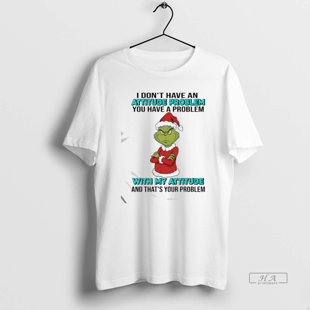 Official Grinch You Have A Problem With My Attitude And Thats Your Problem T-Shirts, Hoodie, Sweatshirt | PopFlextees.com