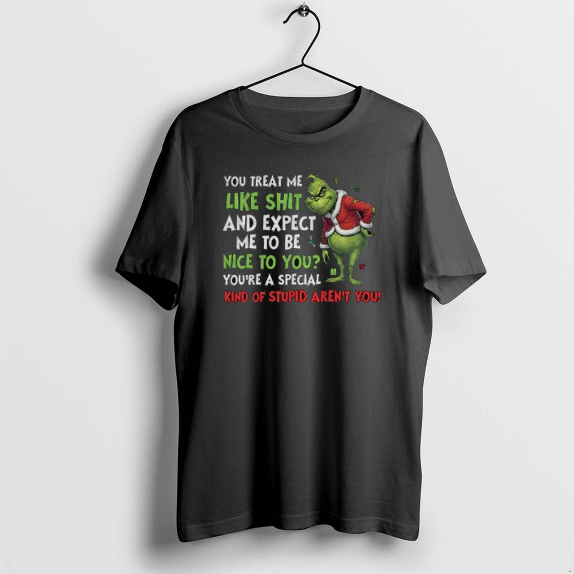 Official Grinch You Treat Me Like Shit And Expect Me To Be Nice To You T-Shirts, Hoodie, Sweatshirt | PopFlextees.com