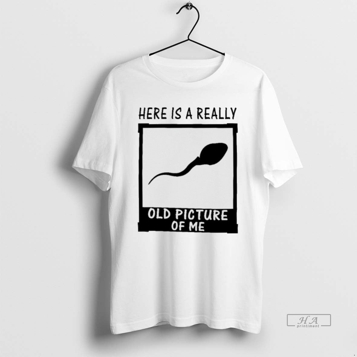 Official Here Is A Really Old Picture Of Me T-Shirts, Hoodie, Sweatshirt | PopFlextees.com