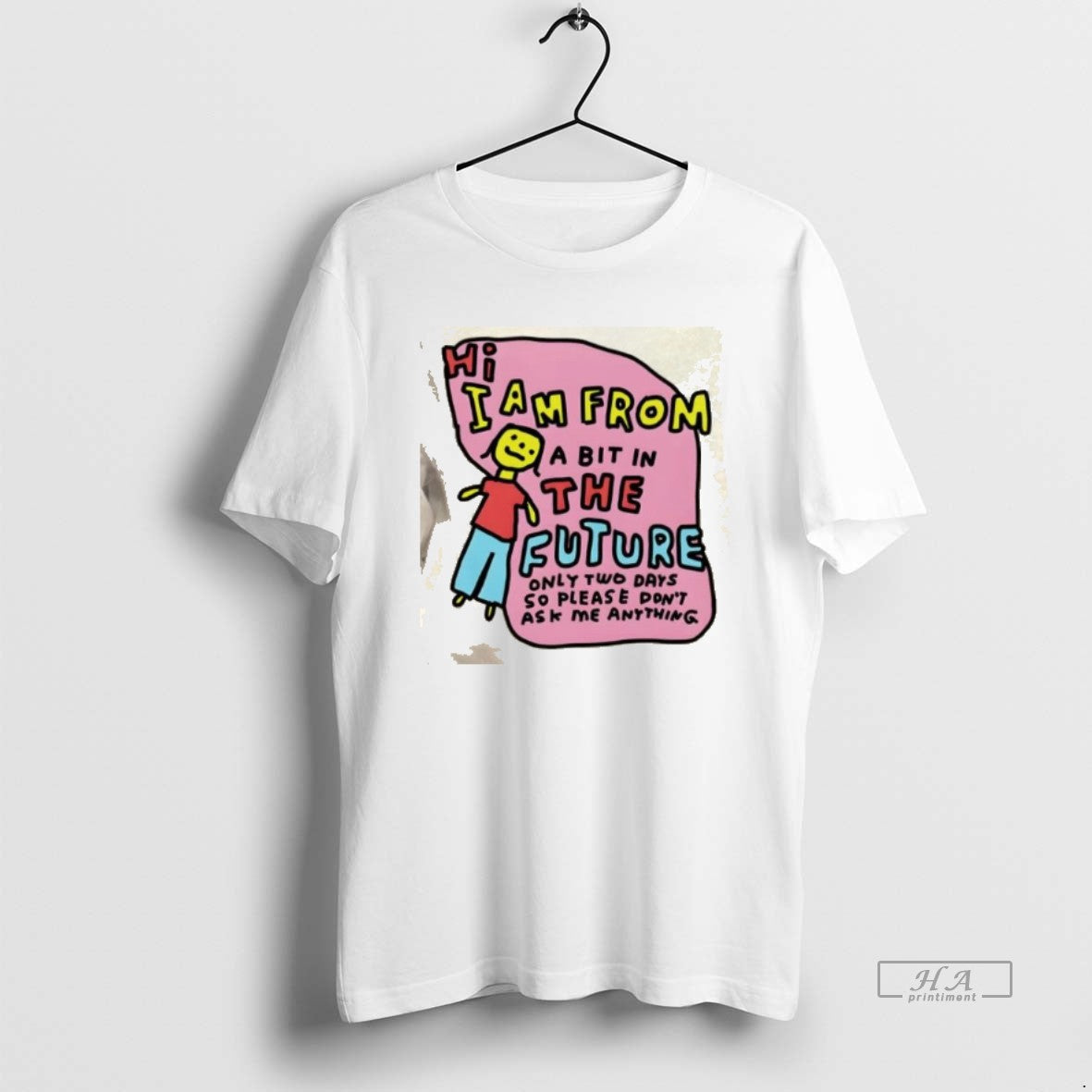 Official Hi I Am From A Bit In The Future Only Two Days So Please T-Shirts, Hoodie, Sweatshirt | PopFlextees.com