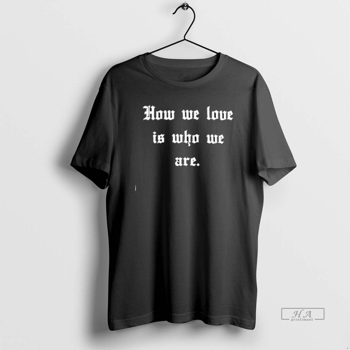 Official How We Love Is Who We Are T-Shirts, Hoodie, Sweatshirt | PopFlextees.com