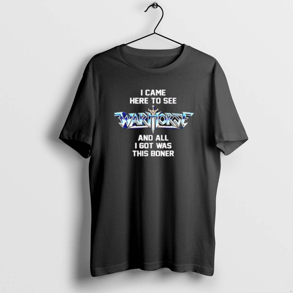 Official I Came Here To See Warhorse And All I Got Was This Boner T-Shirts, Hoodie, Sweatshirt | PopFlextees.com
