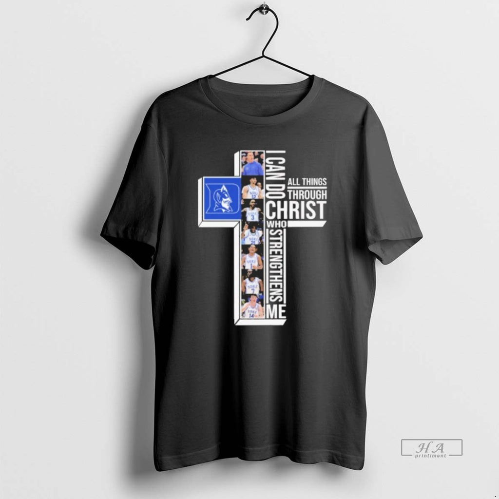 Official I Can Do All Through Christ Who Strengthens Me Duke Player T-Shirts, Hoodie, Sweatshirt | PopFlextees.com