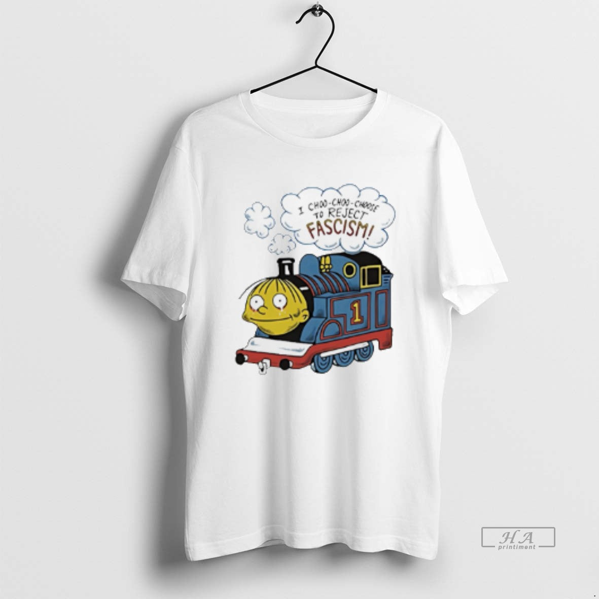 Official I Choo Choo Choose To Reject Fascism T-Shirts, Hoodie, Sweatshirt | PopFlextees.com