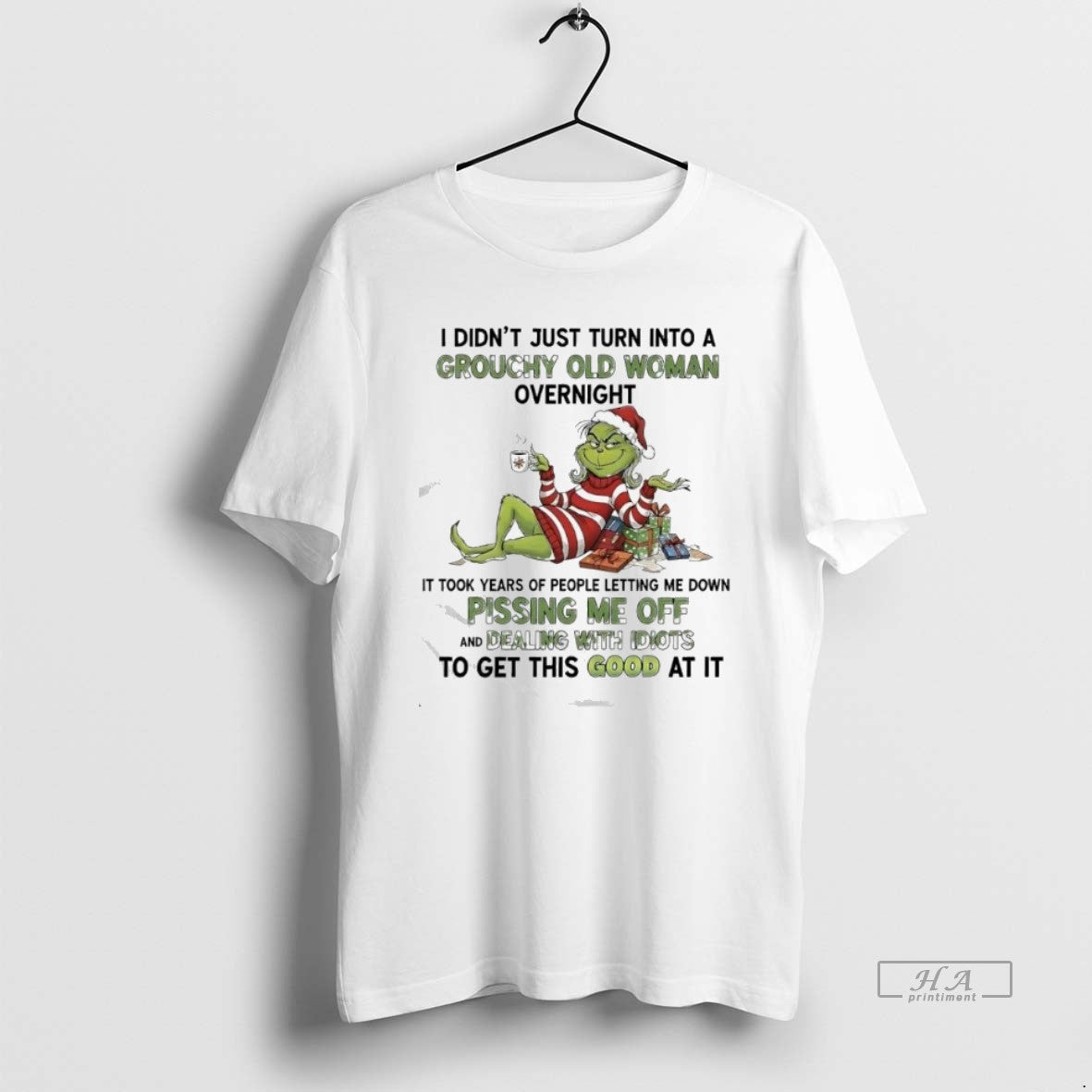 Official I Didnt Just Turn Into A Grouchy Old Woman Overnight Grinch T-Shirts, Hoodie, Sweatshirt | PopFlextees.com
