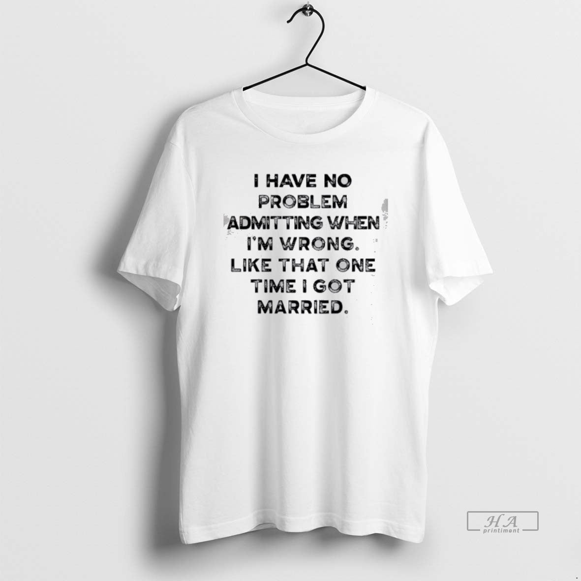 Official I Have No Problem Admitting When Im Wrong Like That One Time I Got T-Shirts, Hoodie, Sweatshirt | PopFlextees.com