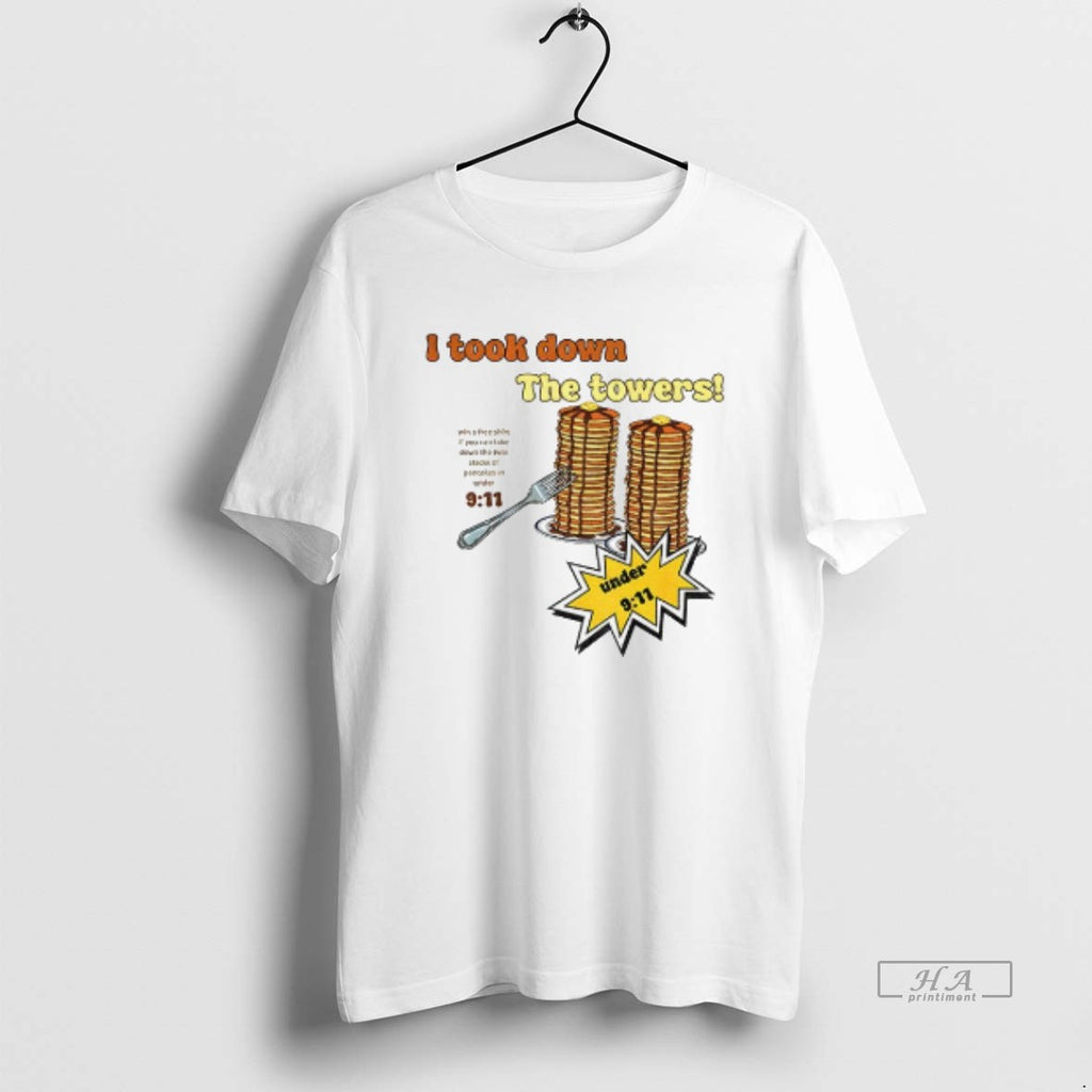 Official I Took Down The Towers Pancake Meme Vintage 9 11 Twin Tower Joke T-Shirts, Hoodie, Sweatshirt | PopFlextees.com