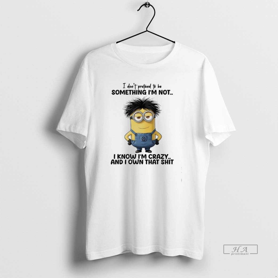 Official I Dont Pretend To Be Something Im Not I Know Im Crazy And T-Shirts, Hoodie, Sweatshirt | PopFlextees.com
