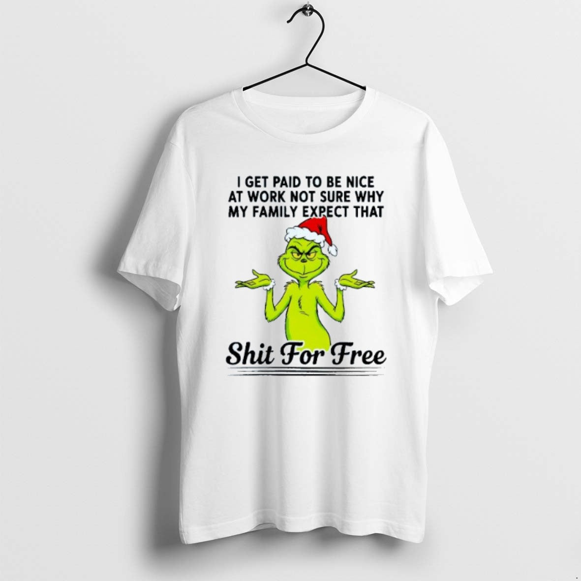 Official I Get Paid To Be Nice At Work Not Sure Why My Family Expect T-Shirts, Hoodie, Sweatshirt | PopFlextees.com