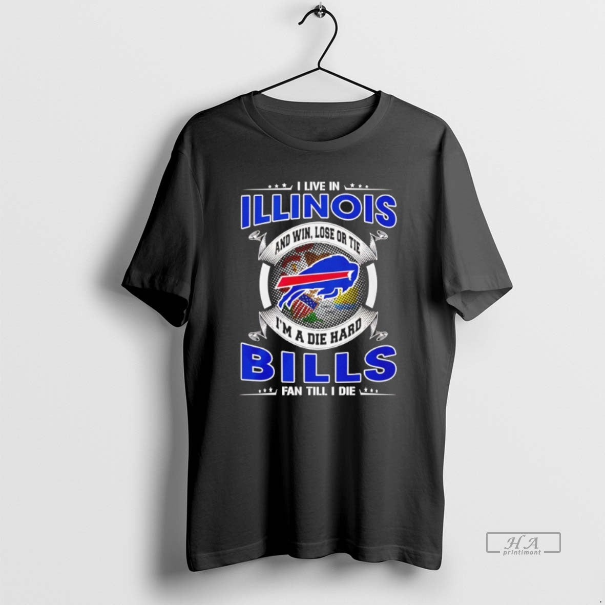 Official I Live In Illinois And Win Lose Or Tie Im A Die Hard Bills T-Shirts, Hoodie, Sweatshirt | PopFlextees.com