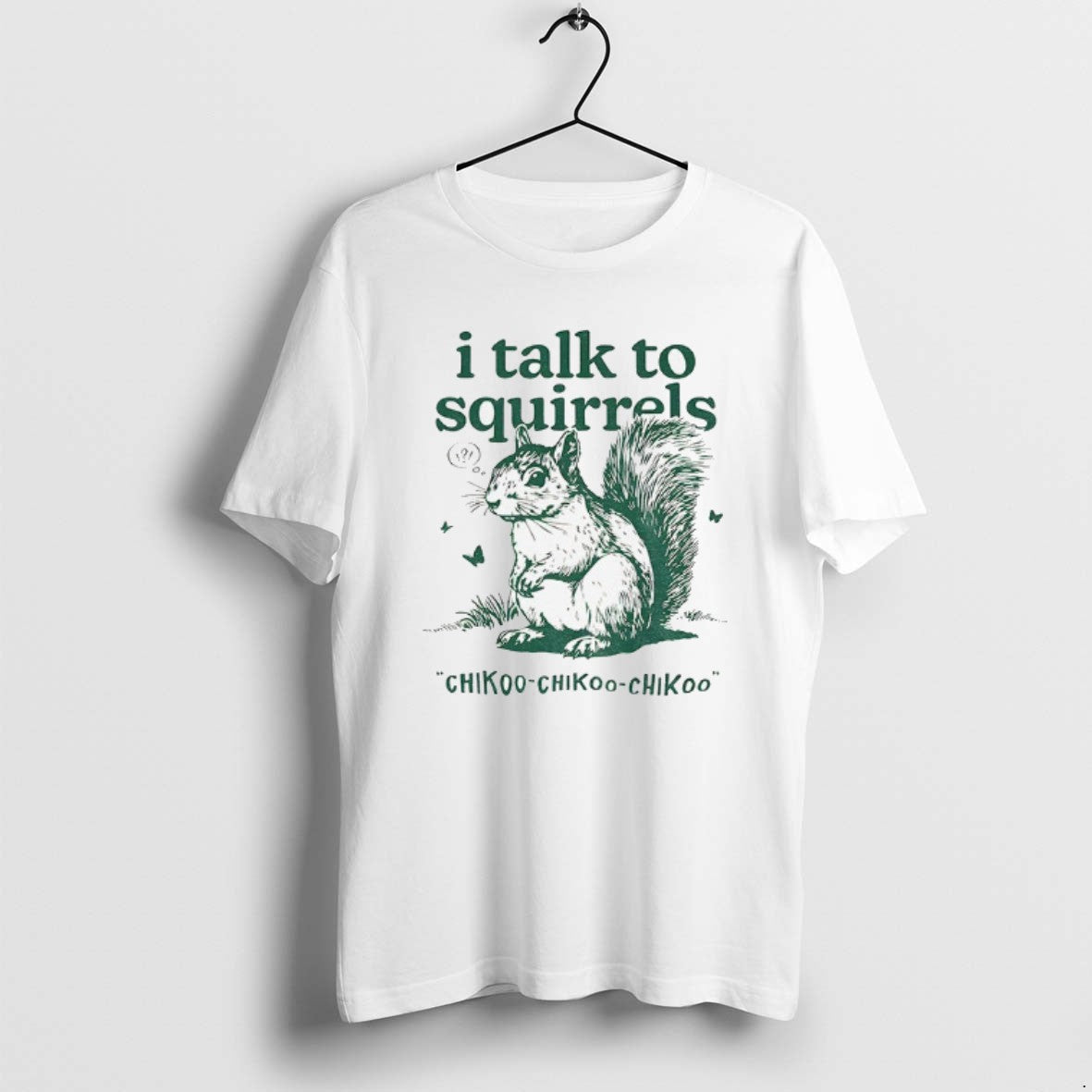 Official I Talk To Squirrels Chikoo Chikoo Chikoo Vintage T-Shirts, Hoodie, Sweatshirt | PopFlextees.com