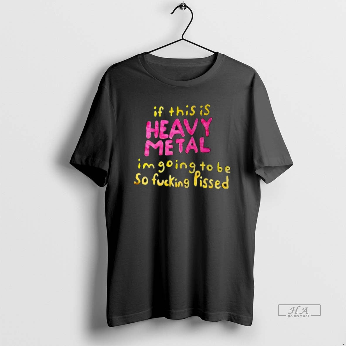 Official If This Is Heavy Metal Im Going To Be So Fucking Pissed T-Shirts, Hoodie, Sweatshirt | PopFlextees.com