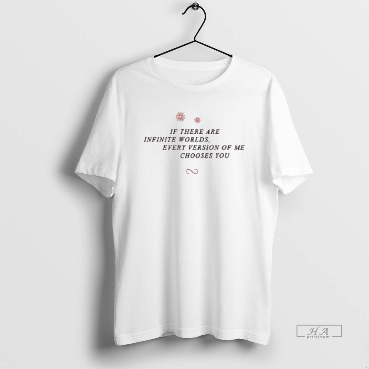 Official If There Are Infinite Worlds Every Version Of Me Chooses You T-Shirts, Hoodie, Sweatshirt | PopFlextees.com